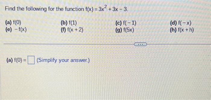 Solved Find the following for the function f(x)=3x2+3x−3. | Chegg.com