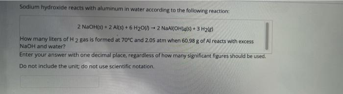 Solved Sodium hydroxide reacts with aluminum in water | Chegg.com