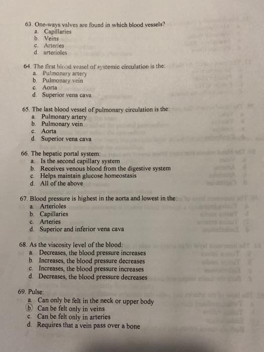 Solved 63. Oneways valves are found in which blood vessels?