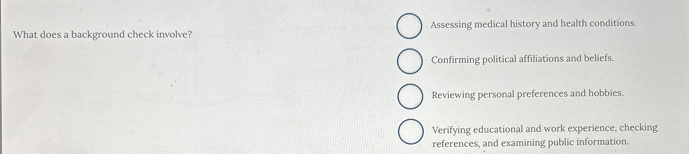 Solved What does a background check involve?Assessing