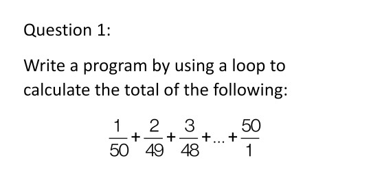 Solved Question 1: : Write a program by using a loop to | Chegg.com
