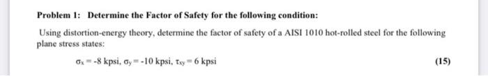 Solved Problem 1: Determine the Factor of Safety for the | Chegg.com
