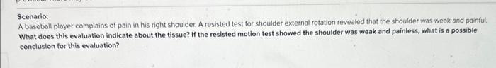 Solved Scenario: A baseball player complains of pain in his | Chegg.com