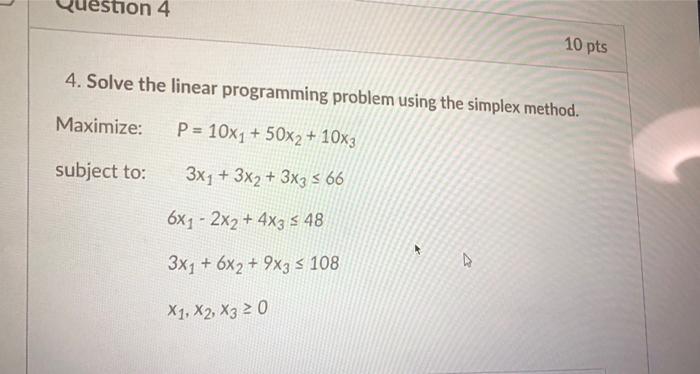Solved on 4 10 pts 4. Solve the linear programming problem | Chegg.com
