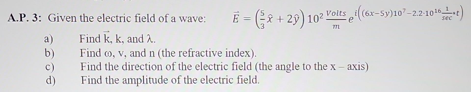Solved A.P. 3: Given the electric field of a wave: | Chegg.com