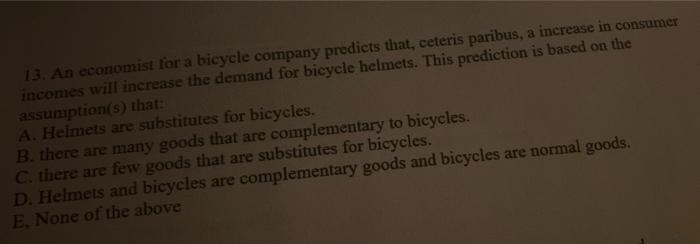 Solved 13. An economist for a bicycle company predicts that, - Image