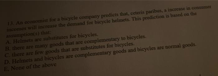 Solved 13. An economist for a bicycle company predicts that, - Image