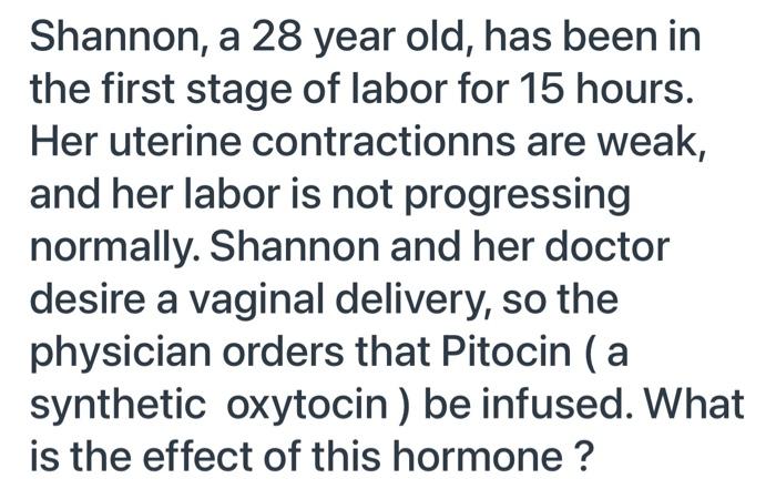 solved-shannon-a-28-year-old-has-been-in-the-first-stage-chegg