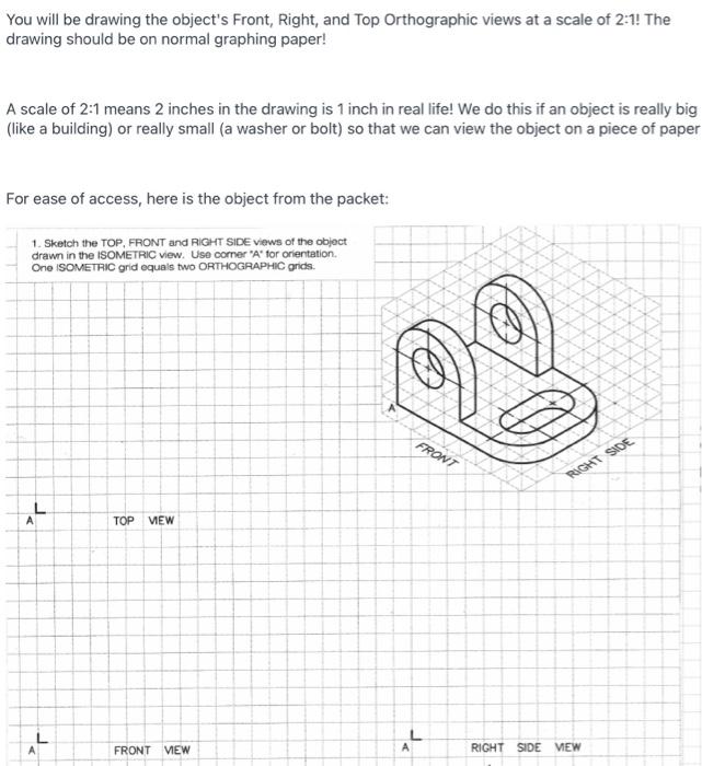 Solved You will be drawing the object's Front, Right, and | Chegg.com