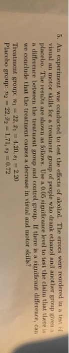 Solved 5. An experiment was conducted to test the effects of | Chegg.com