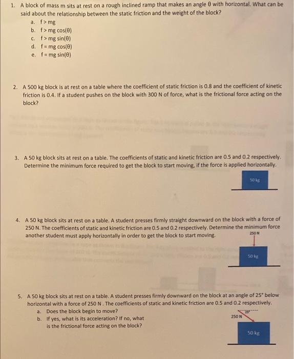 Solved 1. A block of mass m sits at rest on a rough inclined