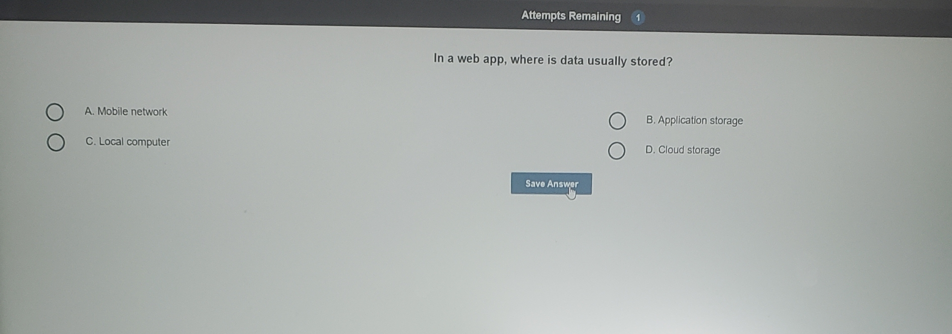 Solved Attempts Remaining 1In a web app, where is data | Chegg.com