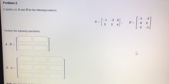 Solved Problem 2. (1 Point) Let A And B Be The Following | Chegg.com