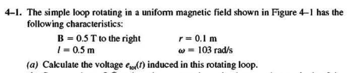 Solved 4 1 The Simple Loop Rotating In A Uniform Magnetic 6656