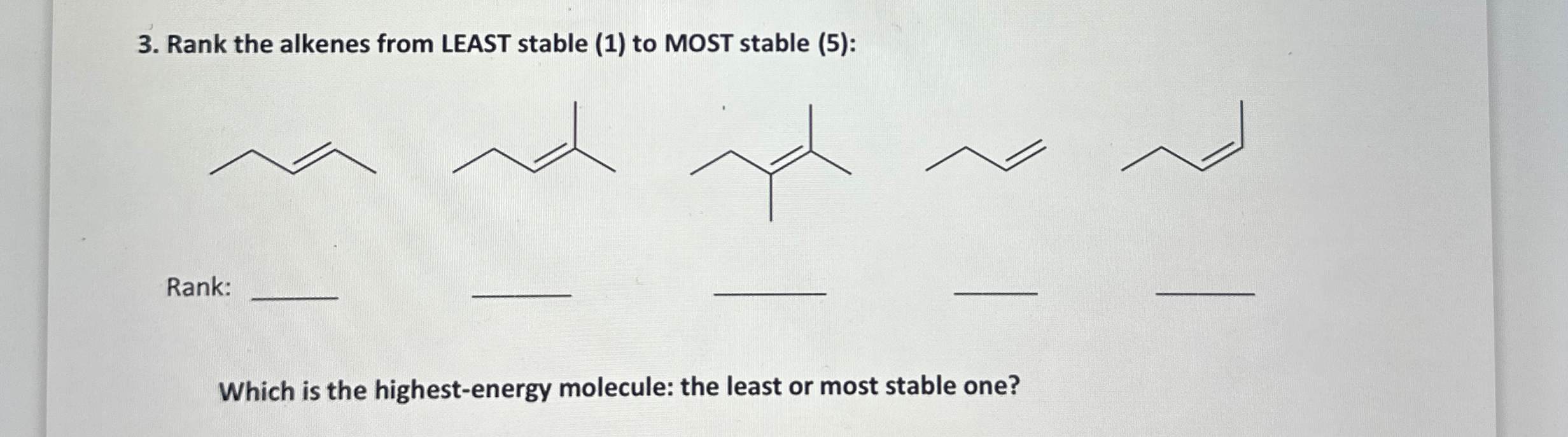 Rank the alkenes from LEAST stable (1) ﻿to MOST | Chegg.com