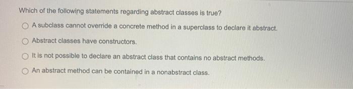 Solved Which Of The Following Statements Regarding Abstract | Chegg.com