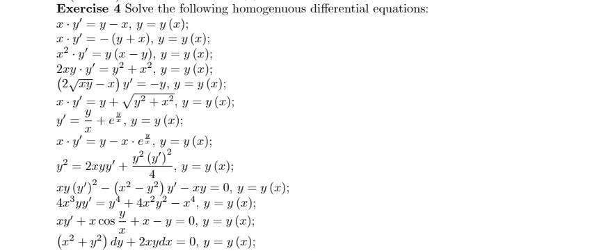 Exercise 4 Solve the following homogenuous differential equations: \[ \begin{array}{l} x \cdot y^{\prime}=y-x, y=y(x) ; \\ x