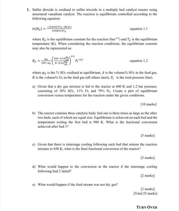 Solved 1. Sulfur dioxide is oxidised to sulfur trioxide in a | Chegg.com