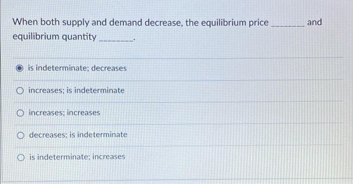 Solved When both supply and demand decrease, the equilibrium | Chegg.com