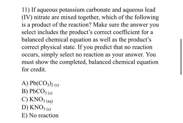 Solved 11 If Aqueous Potassium Carbonate And Aqueous Lead