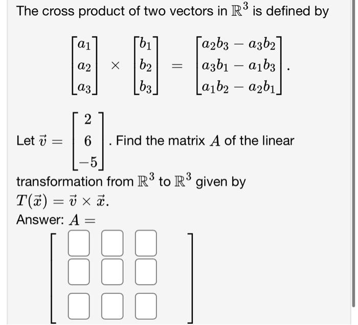 Solved The cross product of two vectors in R3 is defined by | Chegg.com