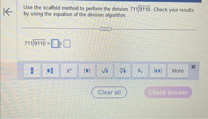 Solved Use the scaffold method to perform the division \( 7 | Chegg.com