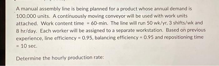 Solved A manual assembly line is being planned for a product | Chegg.com