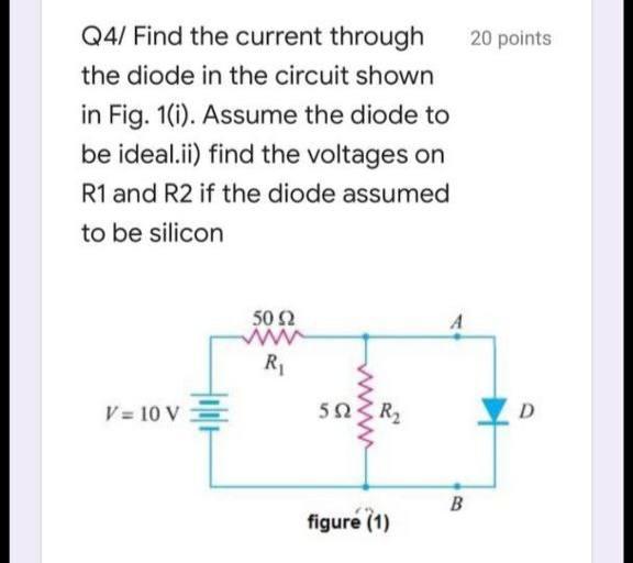 Solved 20 points Q4/ Find the current through the diode in | Chegg.com