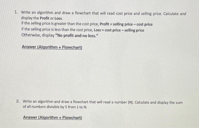 Solved 1. Write an algorithm and draw a flowchart that will | Chegg.com