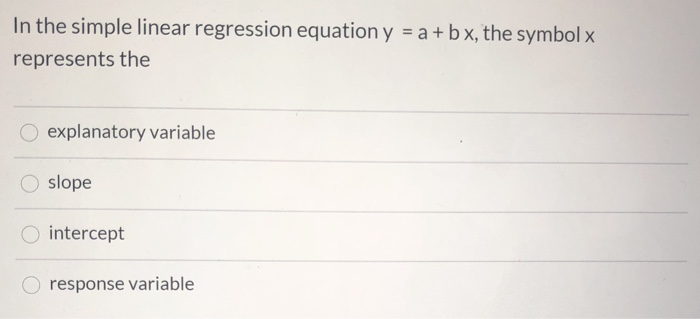 Solved In the simple linear regression equation y = a + bx, | Chegg.com