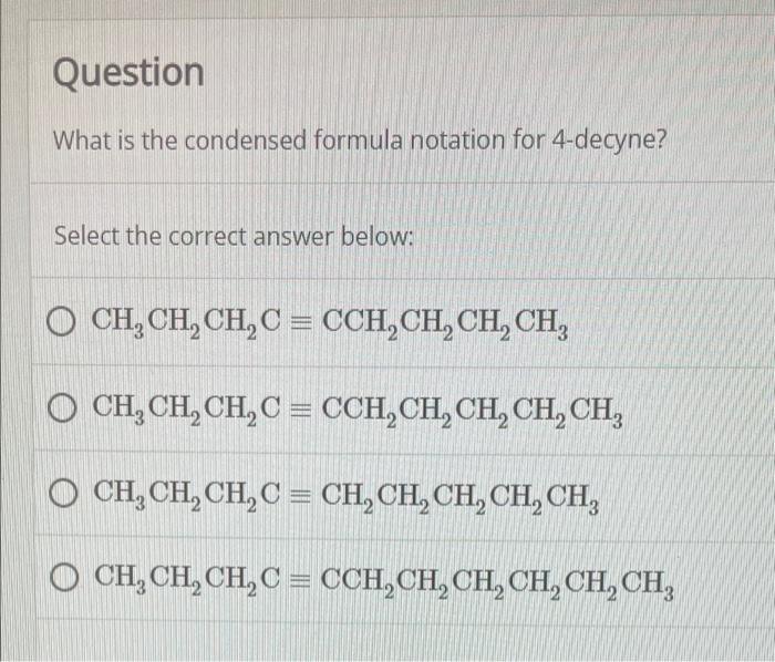 Solved Question What is the condensed formula notation for | Chegg.com