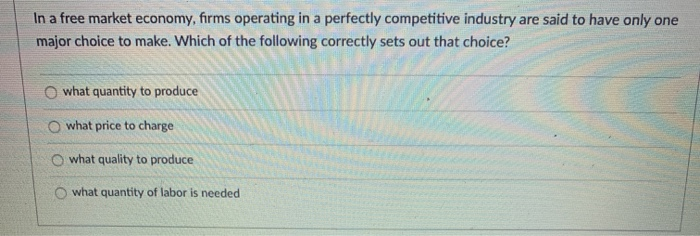 solved-in-a-free-market-economy-firms-operating-in-a-chegg