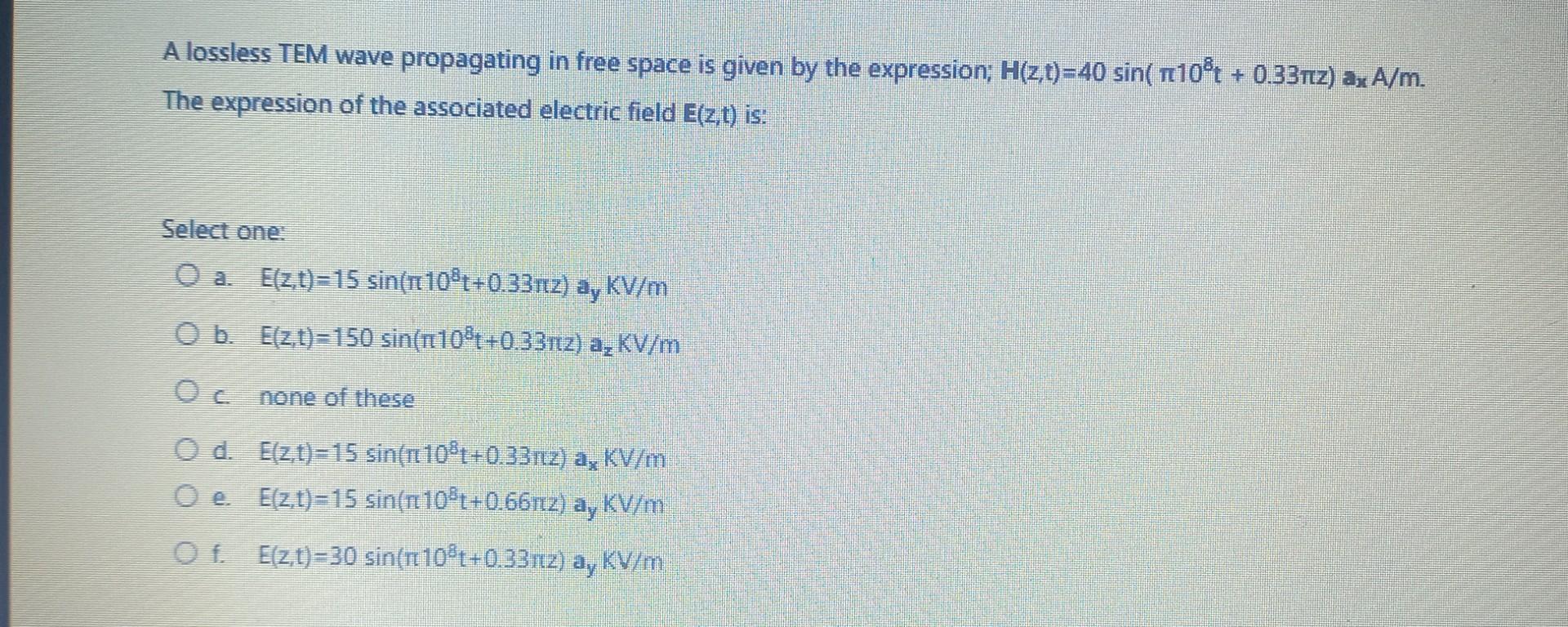 Solved A lossless TEM wave propagating in free space is | Chegg.com