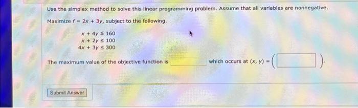 Solved Use the simplex method to solve this linear | Chegg.com