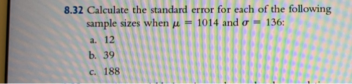 Solved 8.32 Calculate the standard error for each of the | Chegg.com