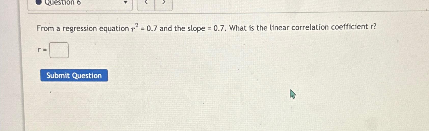 Solved From a regression equation r2=0.7 ﻿and the slope | Chegg.com