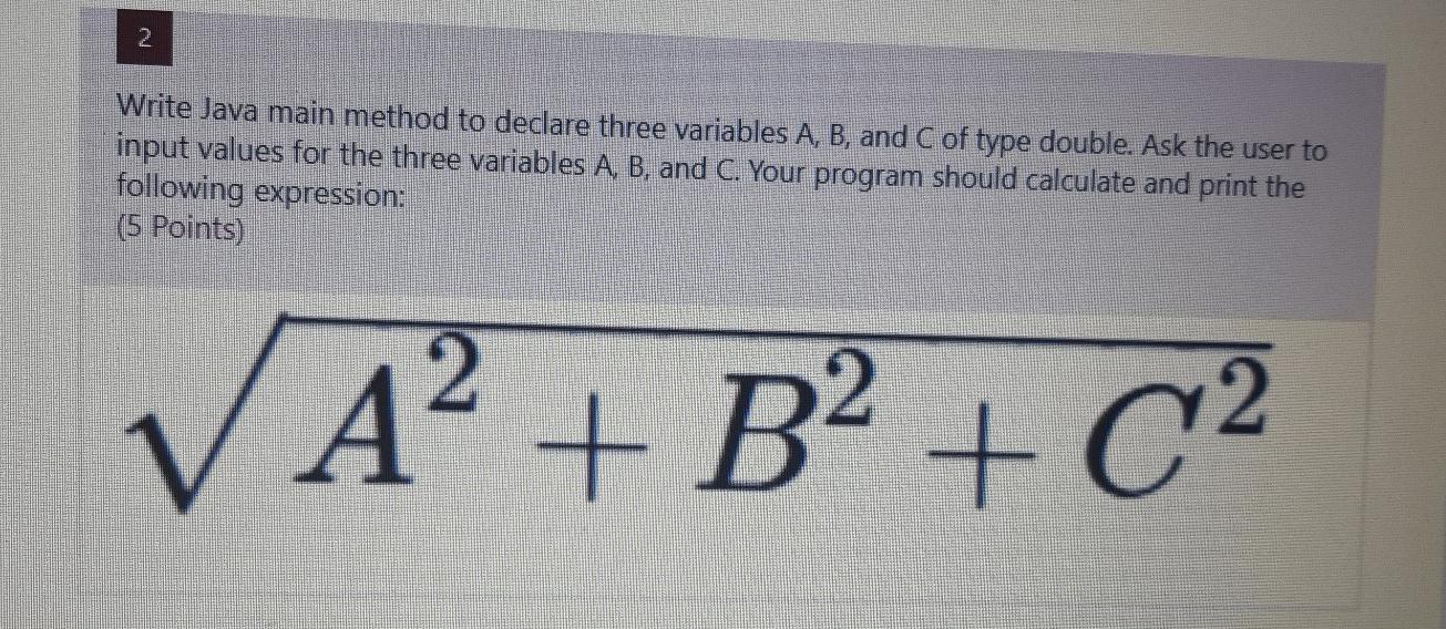 Solved 2 Write Java main method to declare three variables | Chegg.com