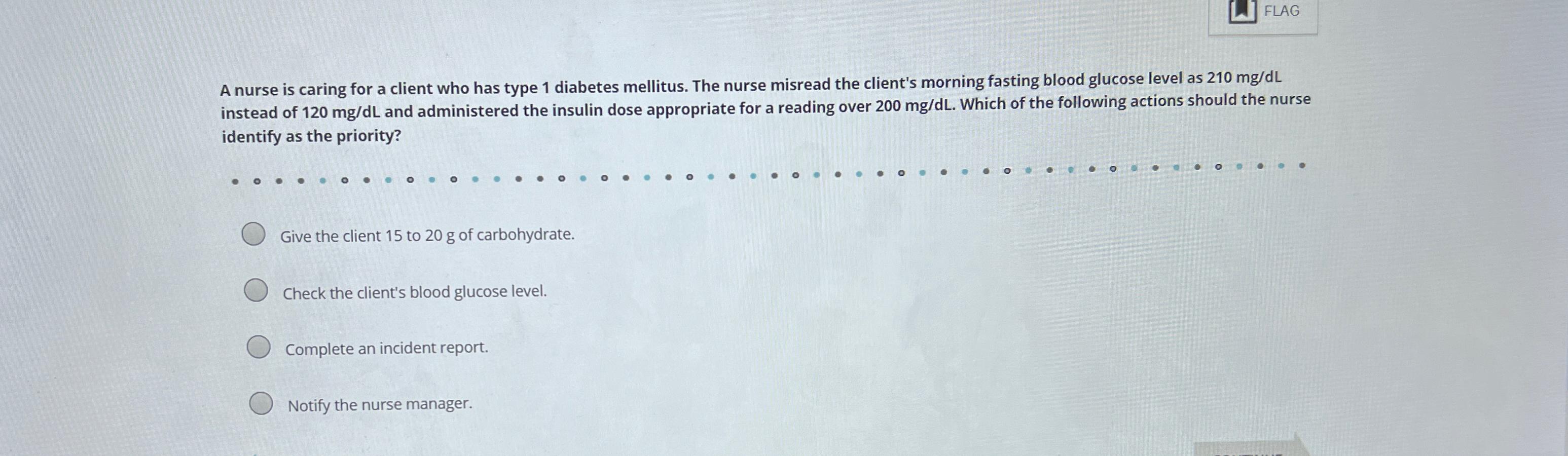 Solved FLAGA nurse is caring for a client who has type 1 | Chegg.com