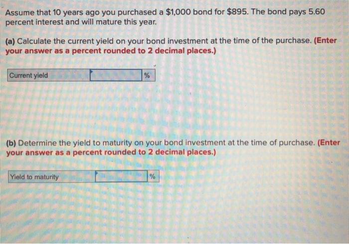 Solved Assume That 10 Years Ago You Purchased A $1,000 Bond | Chegg.com