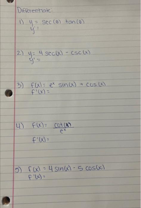 Differentrate: 1) \( y=\sec (\theta) \tan (\theta) \) \( y^{\prime}= \) 2) \( \begin{aligned} y & =4 \sec (x)-\csc (x) \\ y^{