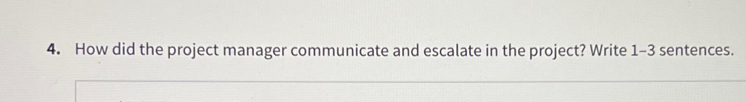 Solved How did the project manager communicate and escalate | Chegg.com
