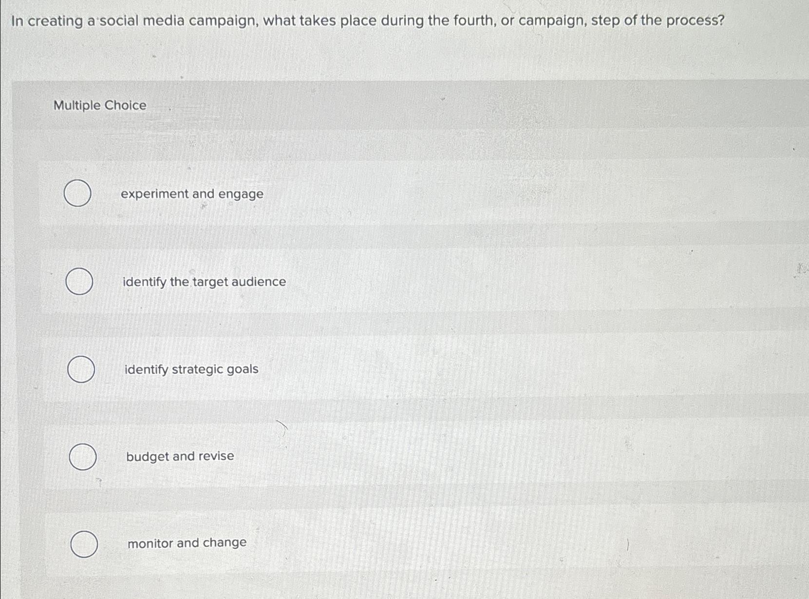 Solved In creating a social media campaign, what takes place | Chegg.com