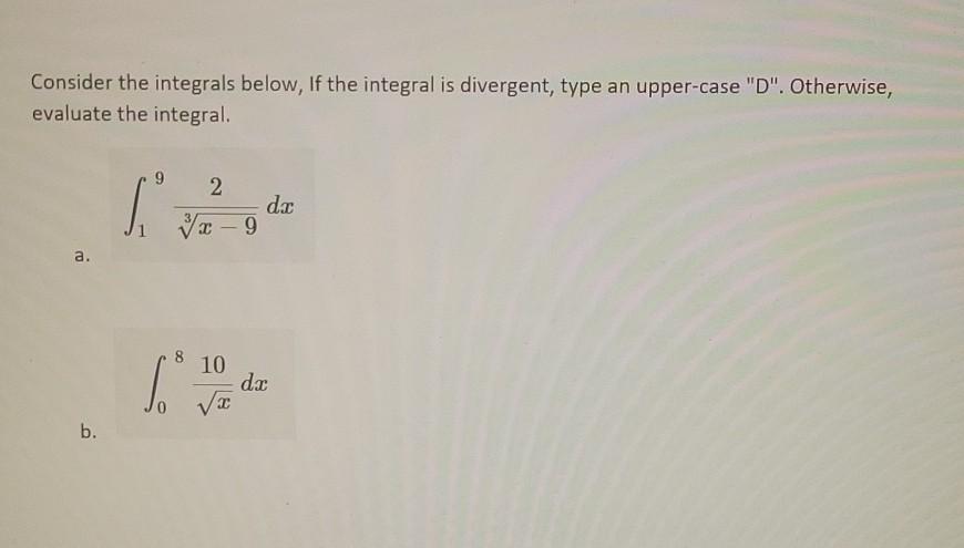 Solved Consider the integrals below, If the integral is | Chegg.com