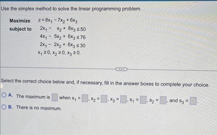 Solved Use the simplex method to solve the linear | Chegg.com