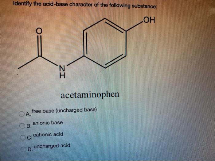 Solved Identify The Acid Base Character Of The Following Chegg Com