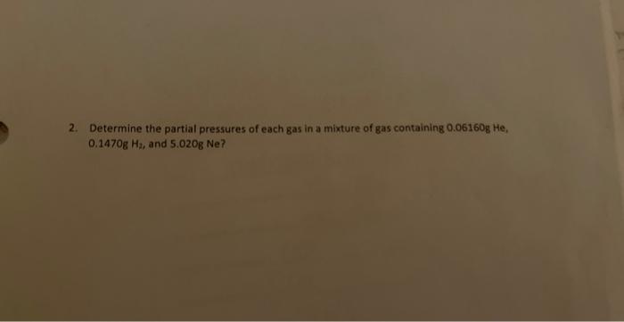 Solved 2. Determine the partial pressures of each gas in a | Chegg.com