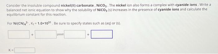 Solved Consider the insoluble compound nickel(II) carbonate, | Chegg.com