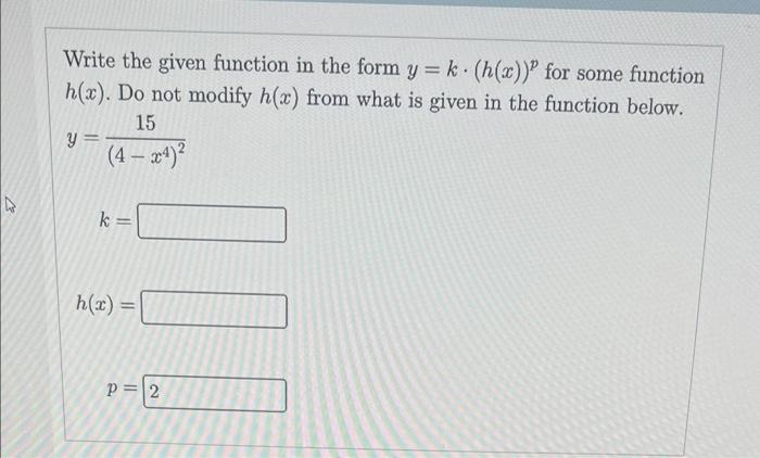 Solved Write The Given Function In The Form Y K⋅ H X P For