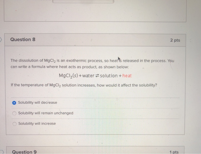 Solved Question 8 2 Pts The Dissolution Of Mgcl2 Is An