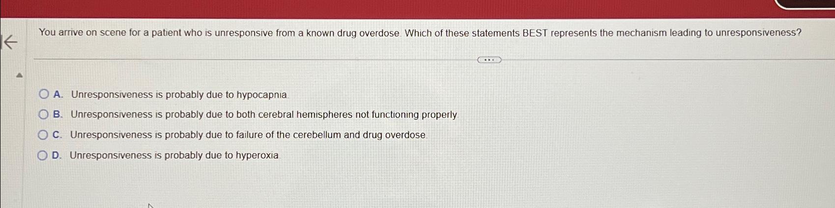 Solved You arrive on scene for a patient who is unresponsive | Chegg.com